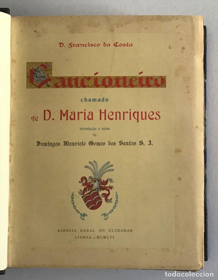 Libros de segunda mano: CANCIONEIRO CHAMADO DE D. MARIA HENRIQUES. - COSTA, Francisco da. - Foto 2