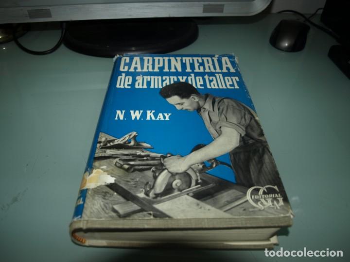 Libros de segunda mano: N.W. Kay, Carpinteria de armar y de taller. - Foto 1