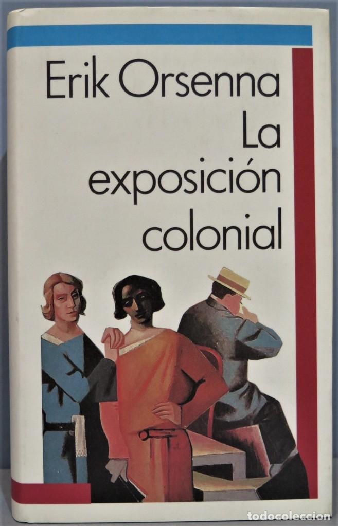 Libros de segunda mano: LA EXPOSICION COLONIAL. ERIK ORSENNA - Foto 1