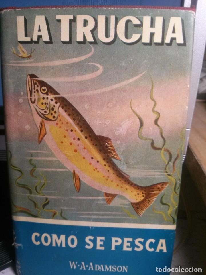 Libros de segunda mano: como se pesca: la trucha, w.a.adamson - Foto 1
