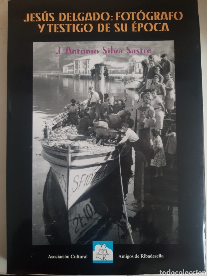 Livres d'occasion: JESUS DELGADO :FOTOGRAFO Y TESTIGO DE SU EPOCA J.ANTONIO SILVA SASTRE