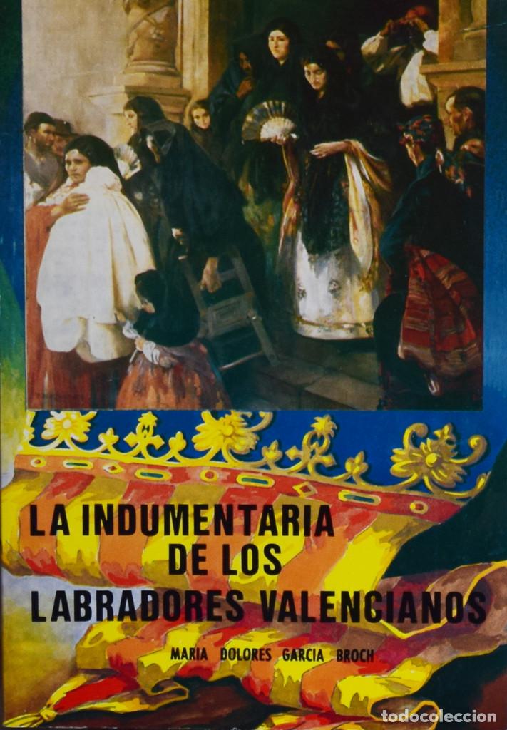 Second hand books: LA INDUMENTARIA DE LOS LABRADORES VALENCIANOS - Mar&iacute;a Dolores GARC&Iacute;A BROCH