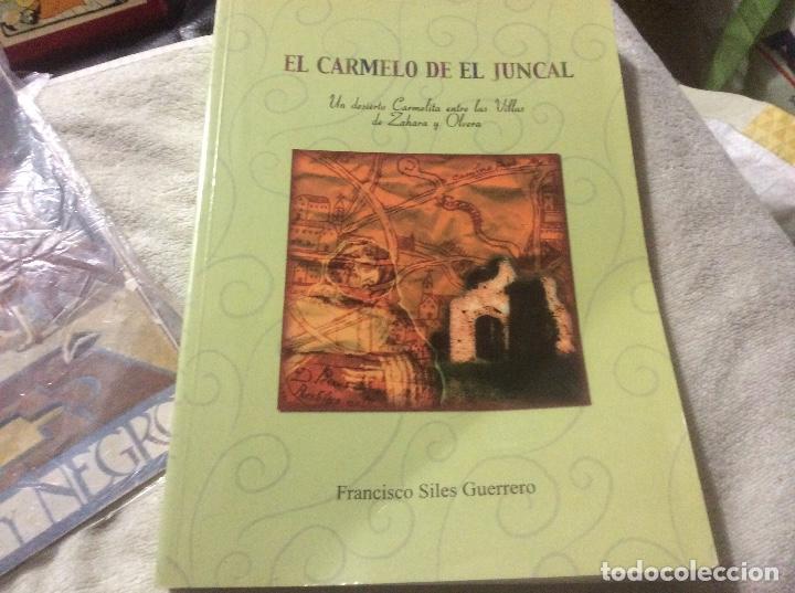 Gebrauchte B&uuml;cher: El Carmelo del Juncal Un desierto Carmelita entre las Villas de Zahara Olvera Siles Guerrero
