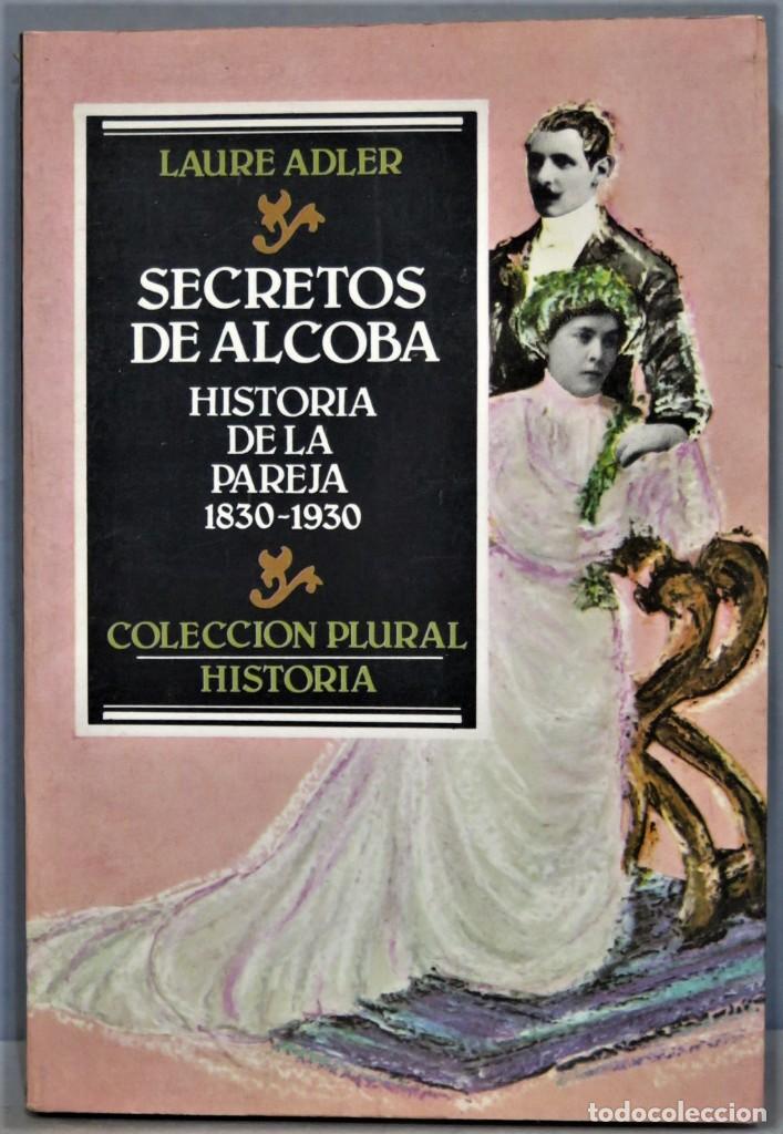 Gebrauchte B&uuml;cher: SECRETOS DE ALCOBA. HISTORIA DE LA PAREJA 1830-1930. ADLER