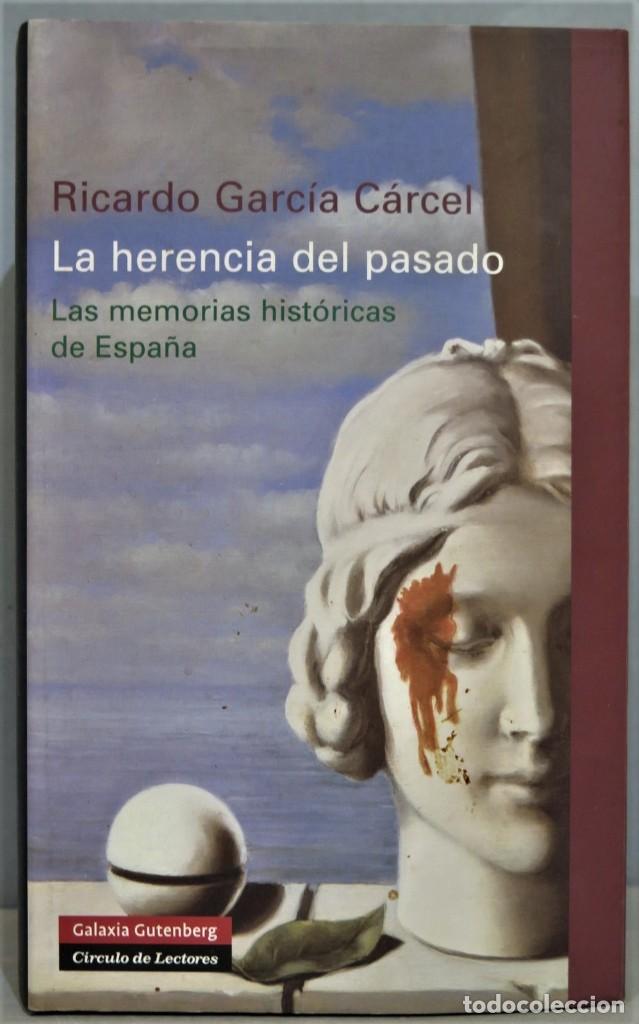 Libros de segunda mano: LA HERENCIA DEL PASADO. RICARDO GARCIA CARCEL - Foto 1