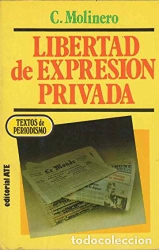 Libros de segunda mano: Libertad de expresi&oacute;n privada. C&eacute;sar Molinero - Foto 1