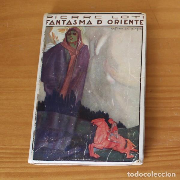 Libros de segunda mano: FANTASMA DE ORIENTE, PIERRE LOTI. EDITORIAL CERVANTES - Foto 1