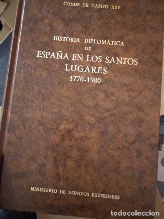 Libros de segunda mano: HISTORIA DIPLOM&Aacute;TICA DE ESPA&Ntilde;A EN LOS SANTOS LUGARES (1770-1980) - CONDE DE CAMPO REY