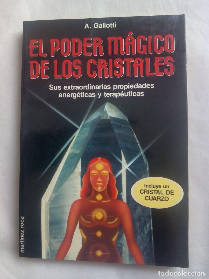 Libros de segunda mano: EL PODER M&Aacute;GICO DE LOS CRISTALES / A. GALLOTTI - Foto 1