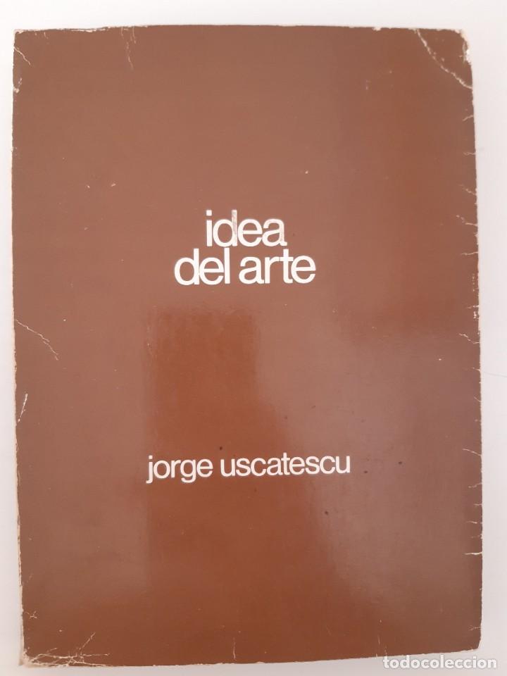 Libros de segunda mano: IDEA DEL ARTE. JORGE USCATESCU. EDITORIAL REUS. 1975 - Foto 1
