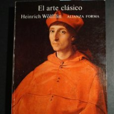 Libros de segunda mano: EL ARTE CLÁSICO - HEINRICH WOLFFLIN. Lote 251887650