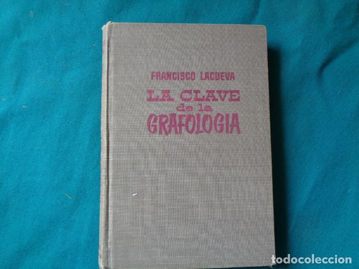 Libros de segunda mano: LAS CLAVES DE LA GRAFOLOG&Iacute;A, FRANC&Iacute;SCO LACUEVA. 1960