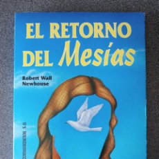 Libros de segunda mano: EL RETORNO DEL MESÍAS ROBERT WALL NEWHOUSE. Lote 251993710
