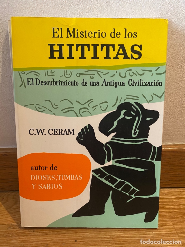 Libros de segunda mano: El misterio de los Hititas C. W. Ceram - Foto 1