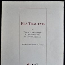 Libros de segunda mano: ELS TRACTATS DEL FÒRUM INTERNACIONAL D'ORGANITZACIONS NO GOVERNAMENTALS - 1992. Lote 252018575