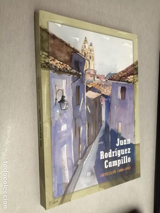 Libros de segunda mano: ART&Iacute;CULOS 1980 - 2003 / JUAN RODR&Iacute;GUEZ CAMPILLO / ELDA 2006 - Foto 1