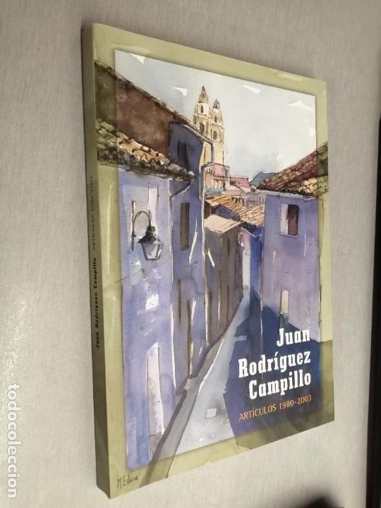 Libros de segunda mano: ART&Iacute;CULOS 1980 - 2003 / JUAN RODR&Iacute;GUEZ CAMPILLO / ELDA 2006 - Foto 1