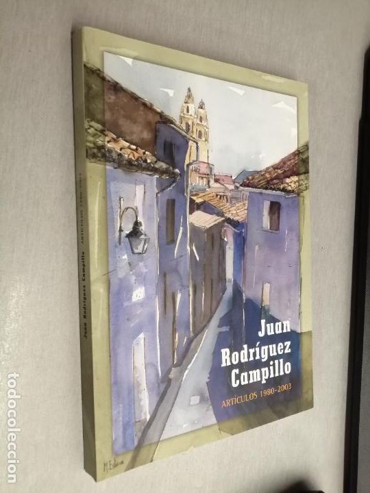Libros de segunda mano: ART&Iacute;CULOS 1980 - 2003 / JUAN RODR&Iacute;GUEZ CAMPILLO / ELDA 2006 - Foto 1