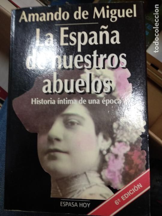 Libros de segunda mano: La Espa&ntilde;a de nuestros abuelos. AMANDO DE MIGUEL. Espasa - Foto 1