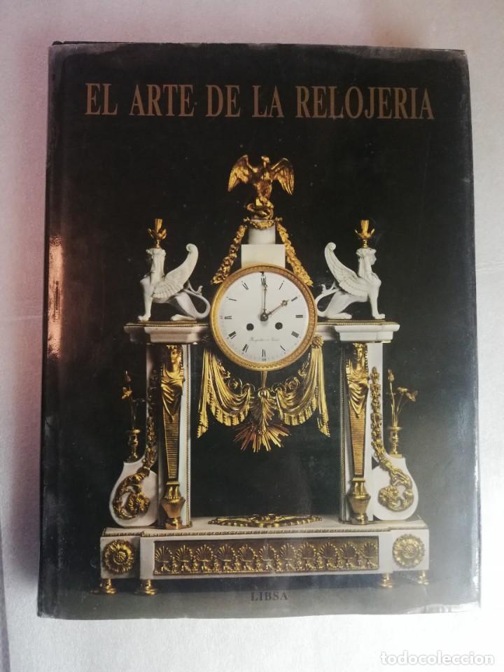 Libros de segunda mano: EL ARTE DE LA RELOJER&Iacute;A - URESOVA, LIBUSE - Foto 1