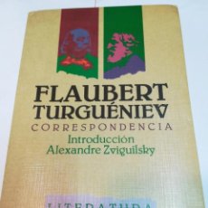 Libros de segunda mano: GUSTAVE FLAUVERT E IVÁN TURGUÉNIEV. CORRESPONDENCIA SA3512