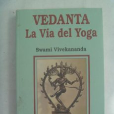 Libros de segunda mano: VEDANTA , LA VIDA DEL YOGA . SWAMI VIVEKANANDA . EDICOMUNICACION S.L., 1993