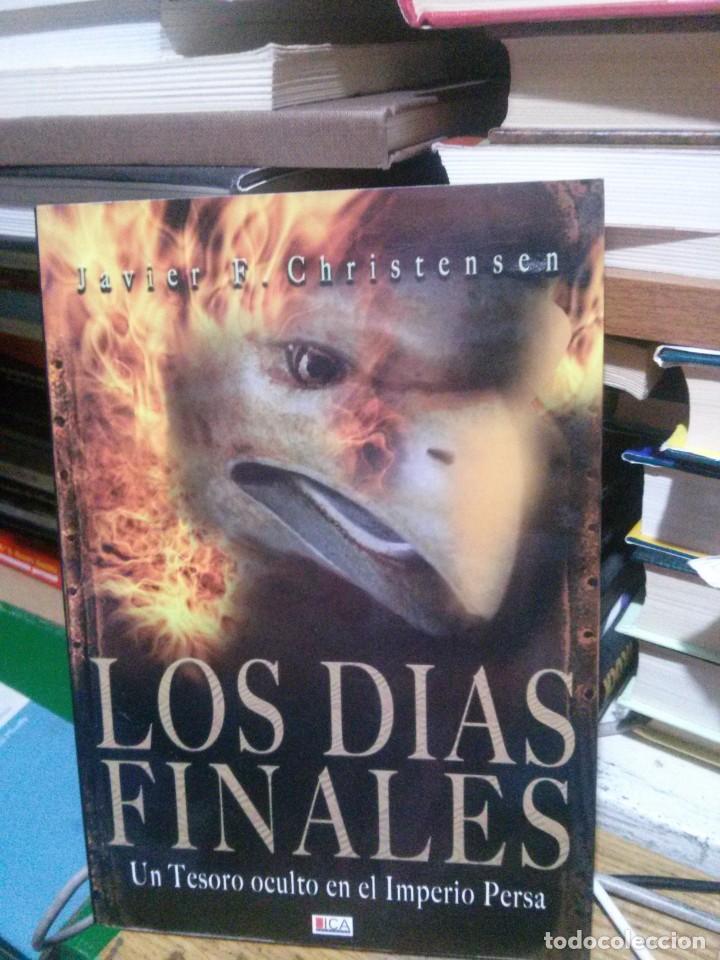 Libros de segunda mano: LOS D&Iacute;AS FINALES, JAVIER F. CHRISTENSEN, ED. ICA - Foto 1