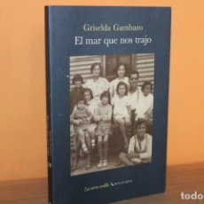 Libri di seconda mano: EL MAR QUE NOS TRAJO / GRISELDA GAMBARO. Lote 252149265