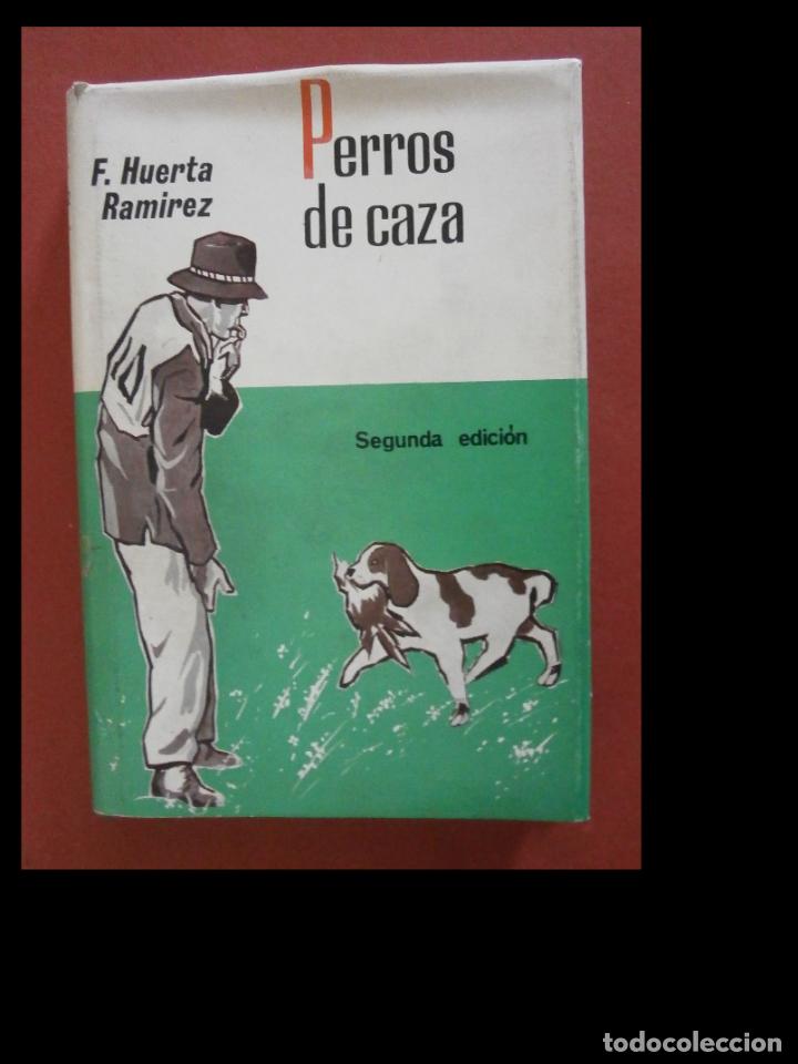Libros de segunda mano: Perros de caza. Fernando Huertas Ramirez - Foto 1