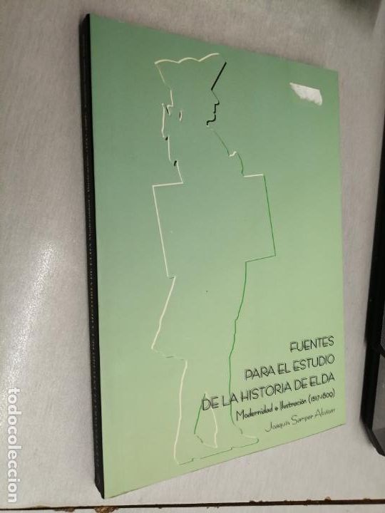 Libros de segunda mano: FUENTES PARA EL ESTUDIO DE LA HISTORIA DE ELDA / JOAQU&Iacute;N SAMPER ALC&Aacute;RAZ / AYTO. ELDA 2002 - Foto 1