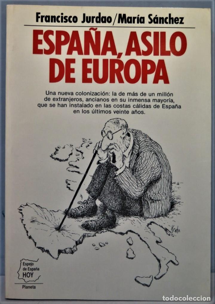 Libros de segunda mano: ESPA&Ntilde;A, ASILO DE EUROPA. JURDAO-MAR&Iacute;A S&Aacute;NCHEZ - Foto 1