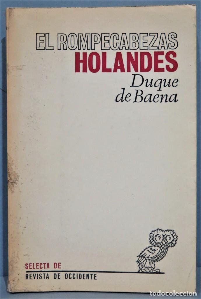 Libros de segunda mano: EL ROMPECABEZAS HOLAND&Eacute;S. DUQUE DE BAENA. DEDICATORIA AUTOGRAFA AUTOR - Foto 1