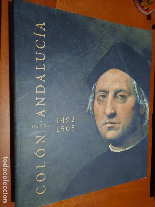 Gebrauchte B&uuml;cher: COL&Oacute;N DESDE ANDALUC&Iacute;A. 1492-1505. GRAN TOMO. CAT&Aacute;LOGO DE LA EXPOSICI&Oacute;N. BUEN ESTADO