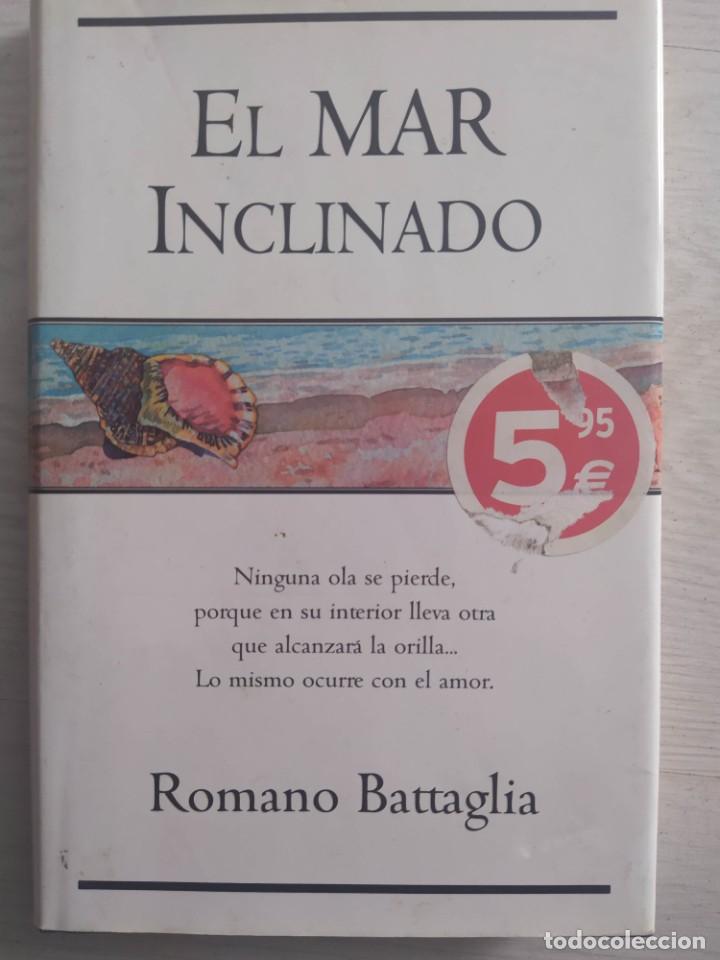 Libros de segunda mano: EL MAR INCLINADO - ROMANO BATTAGLIA - Foto 1