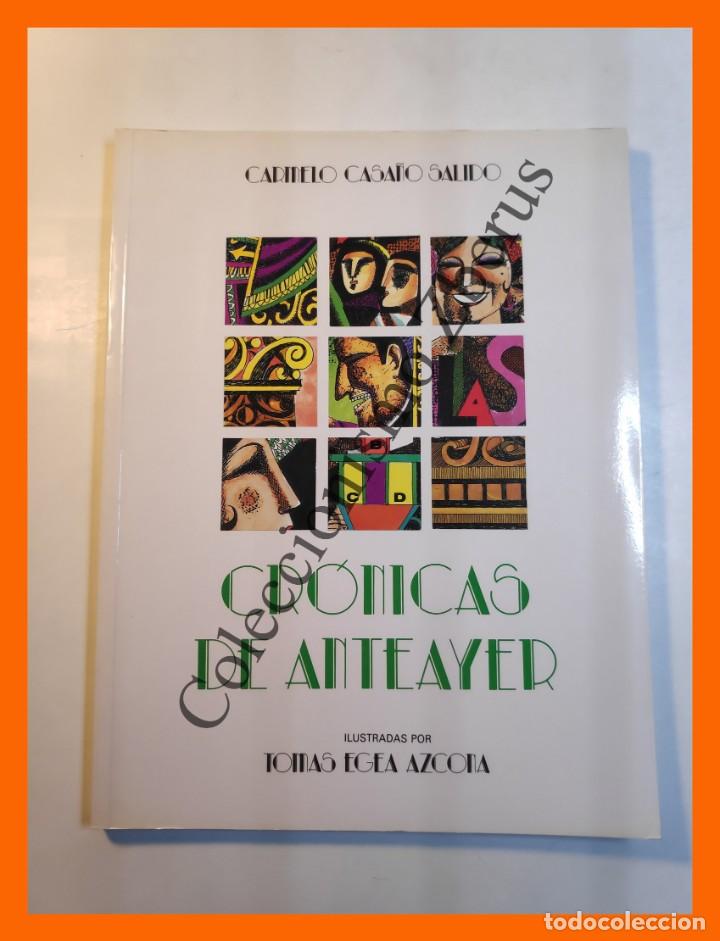 Libros de segunda mano: Cronicas de anteayer - Carmelo Casa&ntilde;o Salido - Foto 1