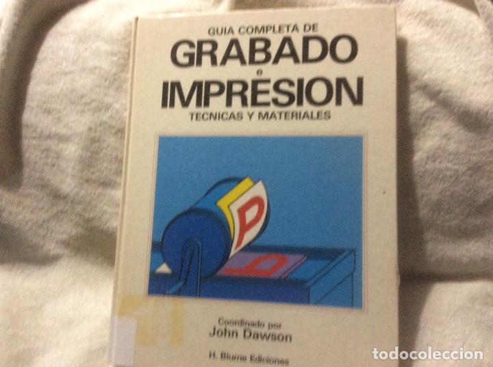 Libros de segunda mano: Gu&iacute;a completa de grabado e impresi&oacute;n: t&eacute;cnicas y materiales Blume - Foto 1