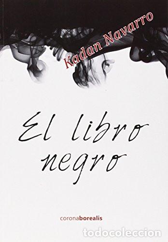 Libros de segunda mano: El libro negro. Kadan Navarro, CORONA BOREALIS, 2014. - Foto 1