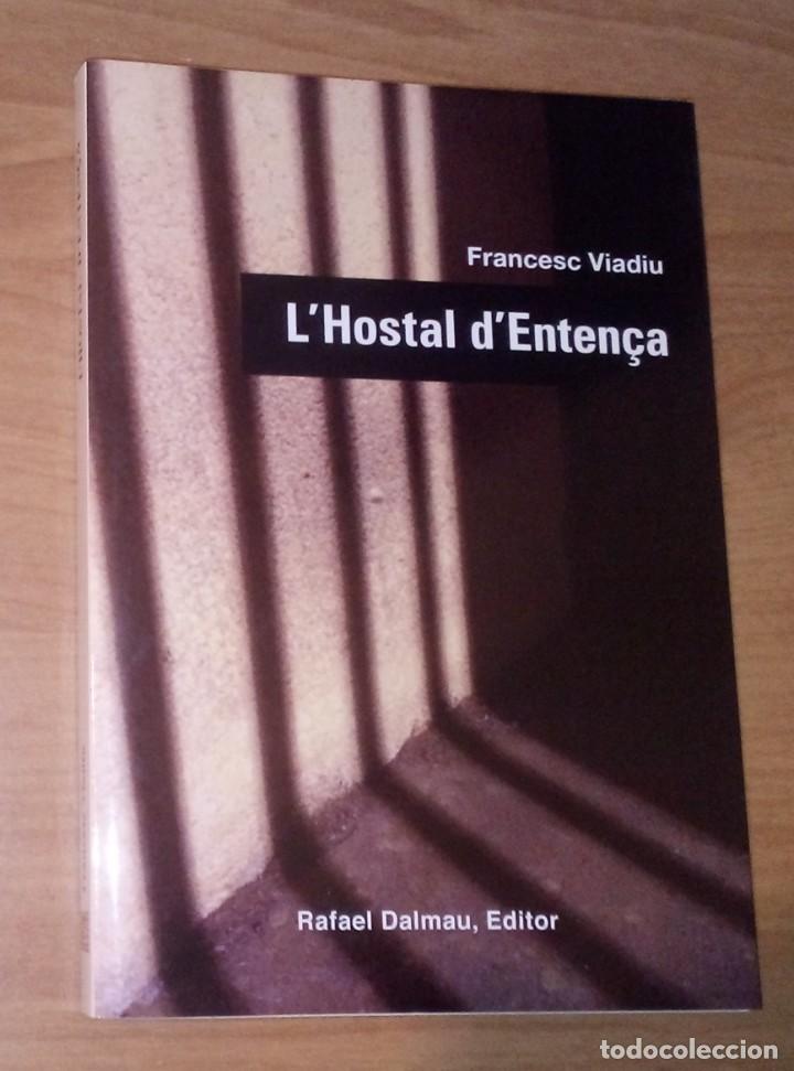 Libros de segunda mano: FRANCESC VIADIU - LHOSTAL DENTEN&Ccedil;A - RAFAEL DALMAU, EDITOR, 2015 - Foto 1