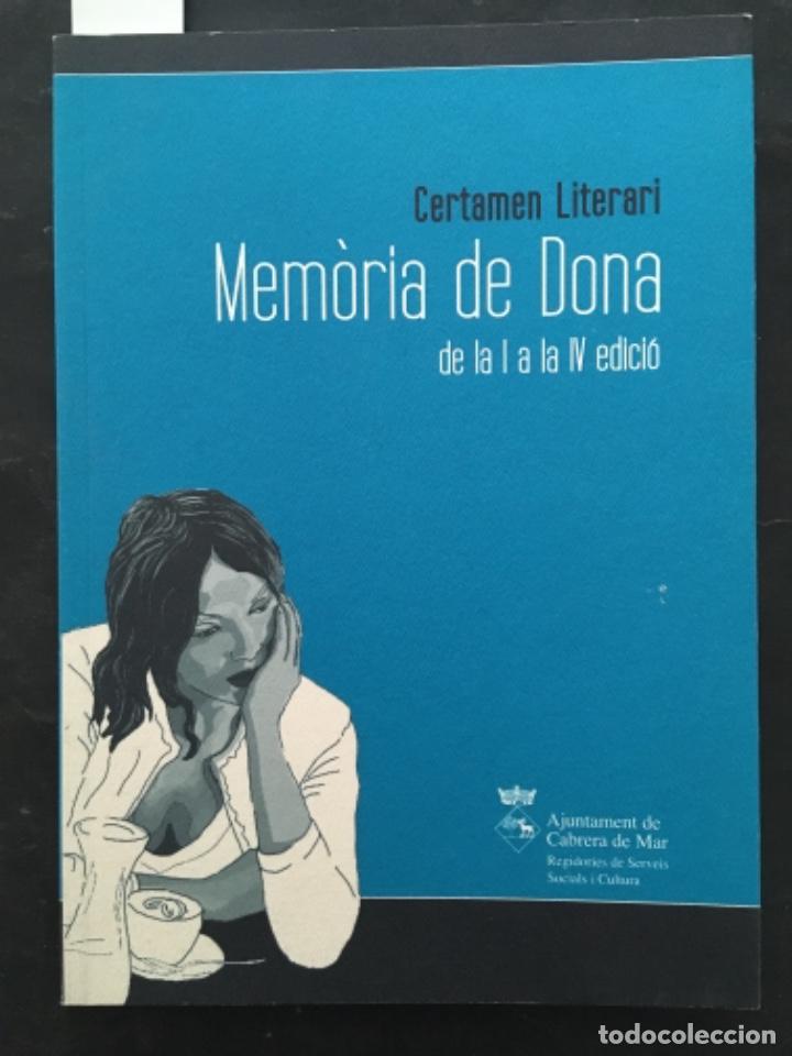 Libros de segunda mano: MEMORIA DEDONA DE LA I A LA IV EDICIO, CERTAMEN LITERARI, AJUNTAMENT CABRERA DE MAR
