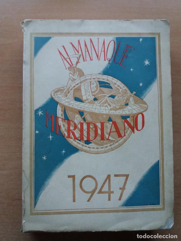 Libros de segunda mano: ALMANAQUE MERIDIANO 1947 - Foto 1