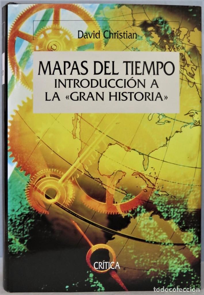 Libros de segunda mano: MAPAS DEL TIEMPO. INTRODUCCION A LA GRAN HISTORIA. CHRISTIAN - Foto 1