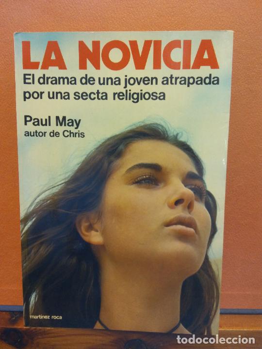 Libros de segunda mano: LA NOVICIA. PAUL MAY. EDICIONES MART&Iacute;NEZ ROCA - Foto 1
