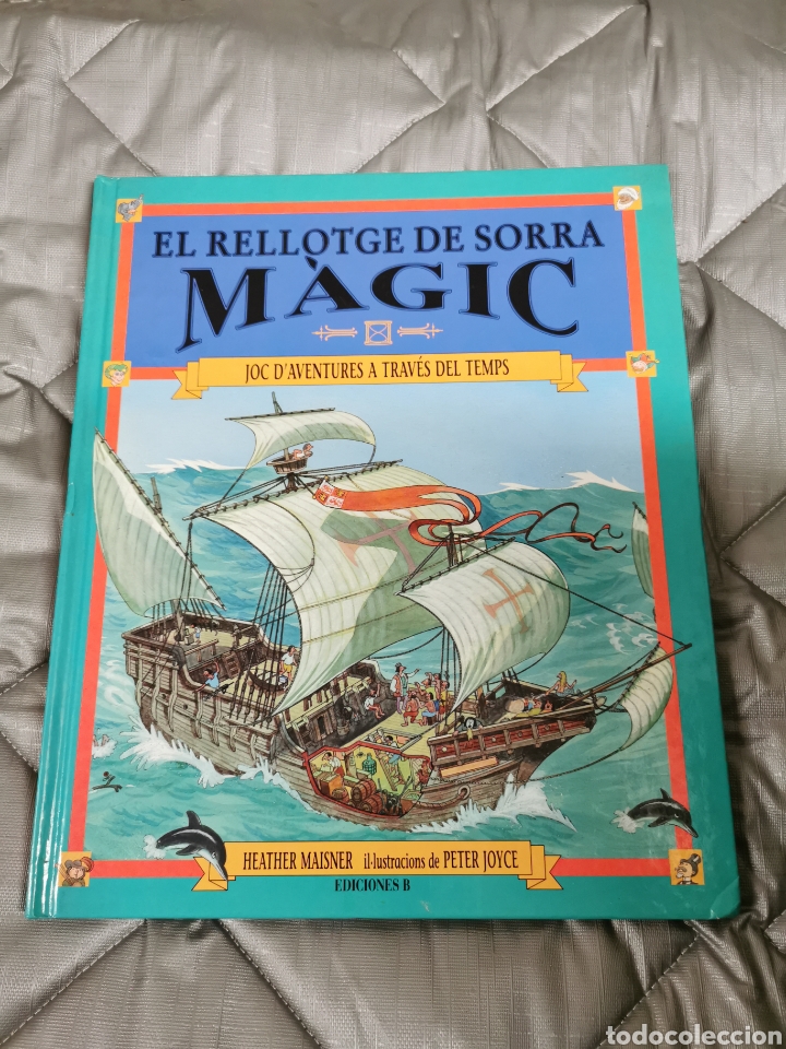 Gebrauchte B&uuml;cher: EL RELLOTGE DE SORRA MAGIC . AVENTURES A TRAVES DEL TEMPS - HEATHER MAISNER - ED. B 1994