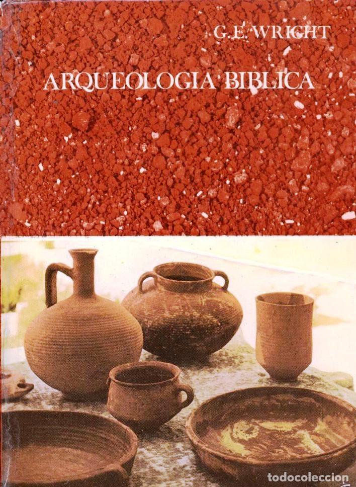 Libros de segunda mano: Arqueolog&iacute;a B&iacute;blica. G. E. Wright - Foto 1