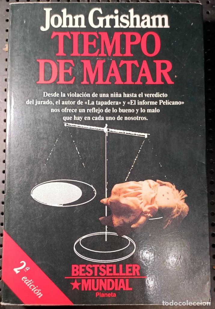 Libros de segunda mano: Libro: Tiempo de Matar de John Grisham, Ed. Ediciones B, 1993 - Foto 1