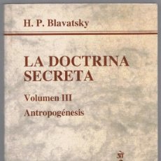 Libros de segunda mano: LA DOCTRINA SECRETA VOLUMEN III ANTROPOGÉNESIS. Lote 253174750