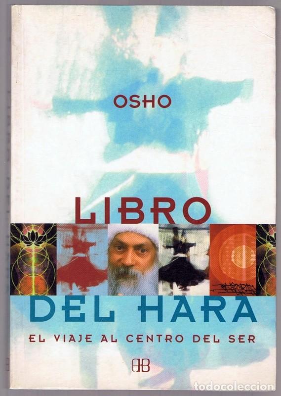 Libros de segunda mano: LIBRO DE HARA EL VIAJE AL CENTRO DEL SER OSHO - Foto 1