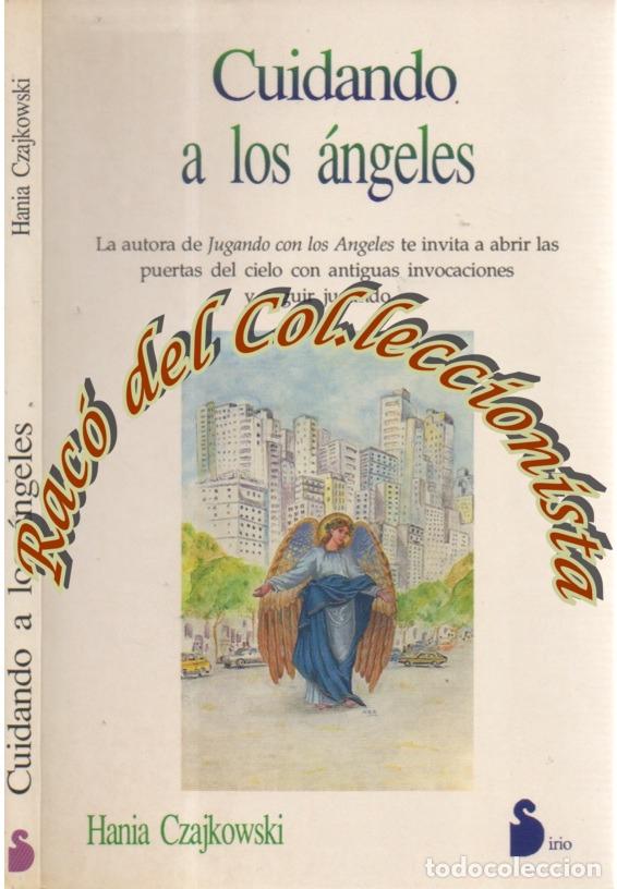 Libros de segunda mano: CUIDANDO A LOS ANGELES, HANIA CZAJKOWSKI, EDITORIAL SIRIO, 1995 - Foto 1