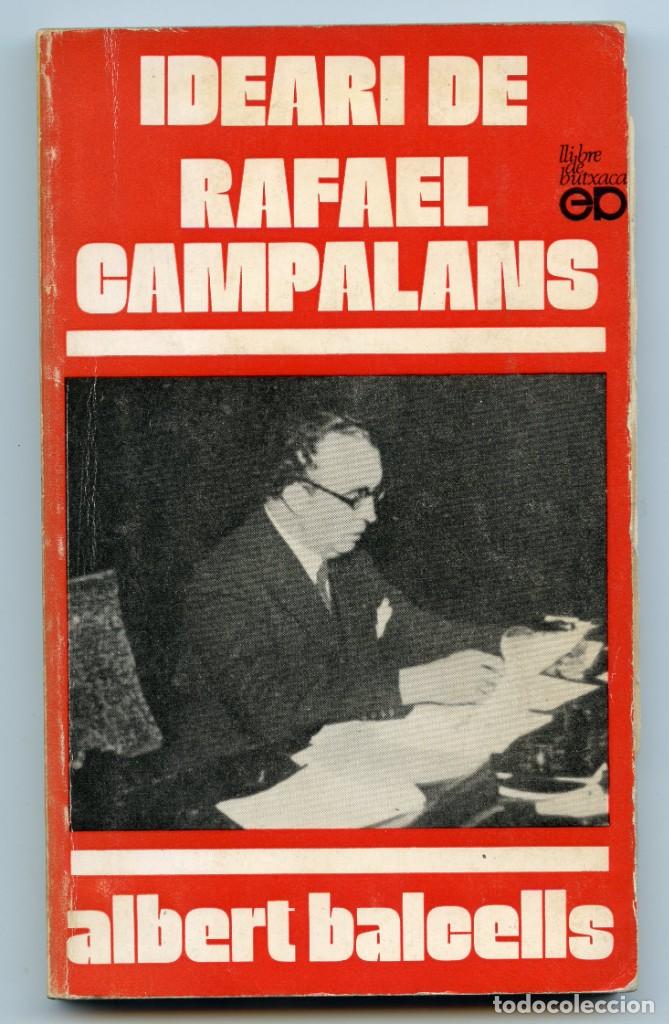 Libros de segunda mano: Libro &rdquo;Ideari de Rafael Campalans&rdquo; (Albert Balcells, 1973) - Foto 1