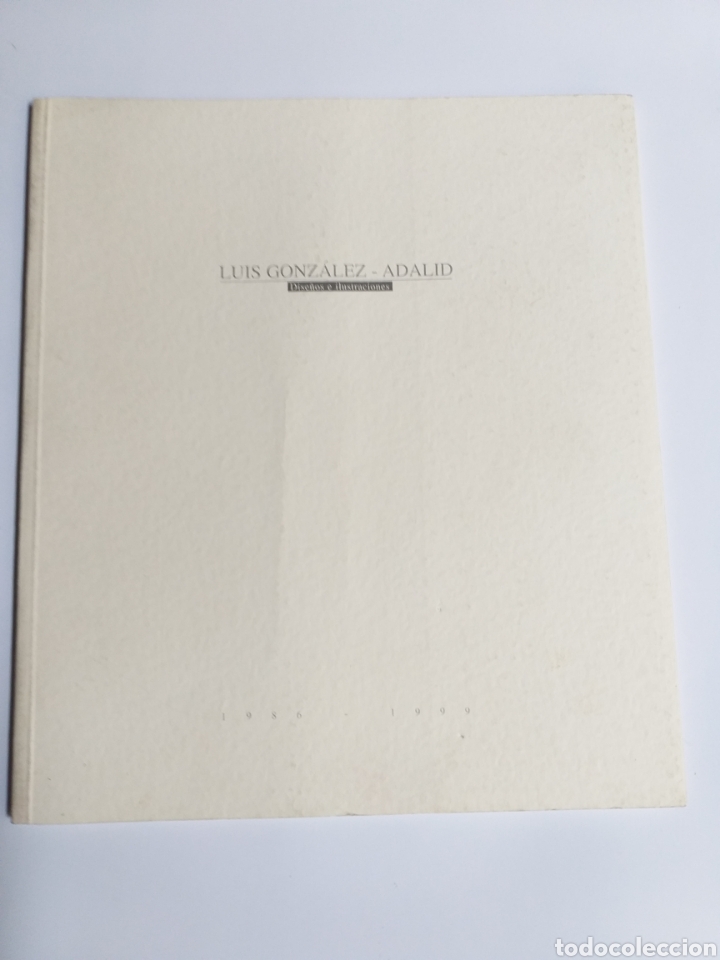 Libros de segunda mano: Luis Gonz&aacute;lez Adalid . Dise&ntilde;os e ilustraciones 1986 1999 . .. dise&ntilde;o arte gr&aacute;fico